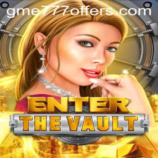 EntertheVault: An In-Depth Look into the Thrilling Game ‘gme777’