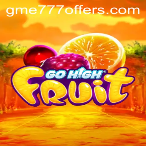 GoHighFruit: The Exciting World of Fruity Adventures