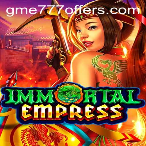 ImmortalEmpress Game Introduction and Guidelines