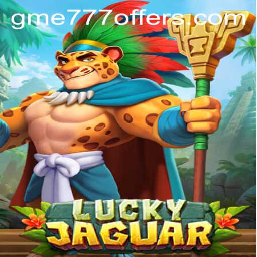 Discover LuckyJaguar: The Exciting Adventure with 'gme777'